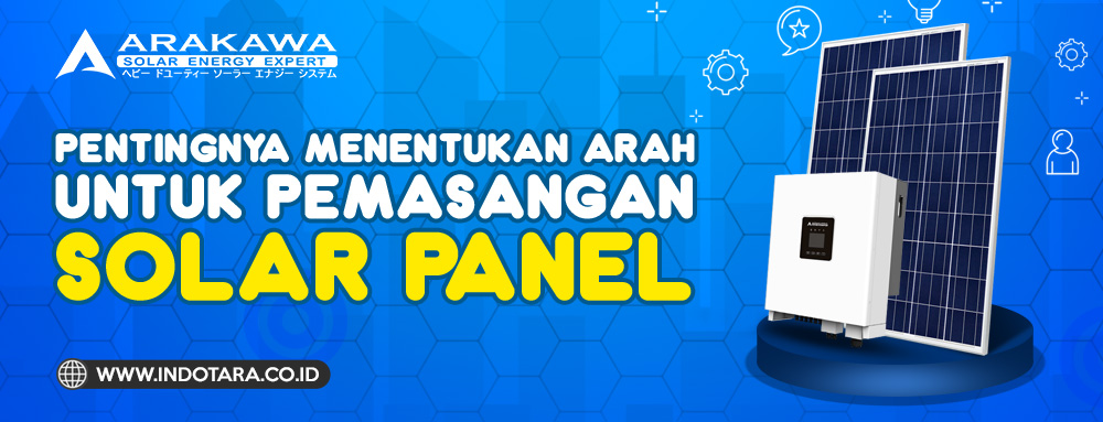 Pentingnya Menentukan Arah Untuk Pemasangan Solar Panel